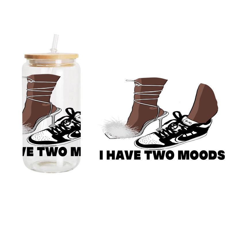 Two Moods / UV DTF Transfer 6” Width 4” Height (HH-7)