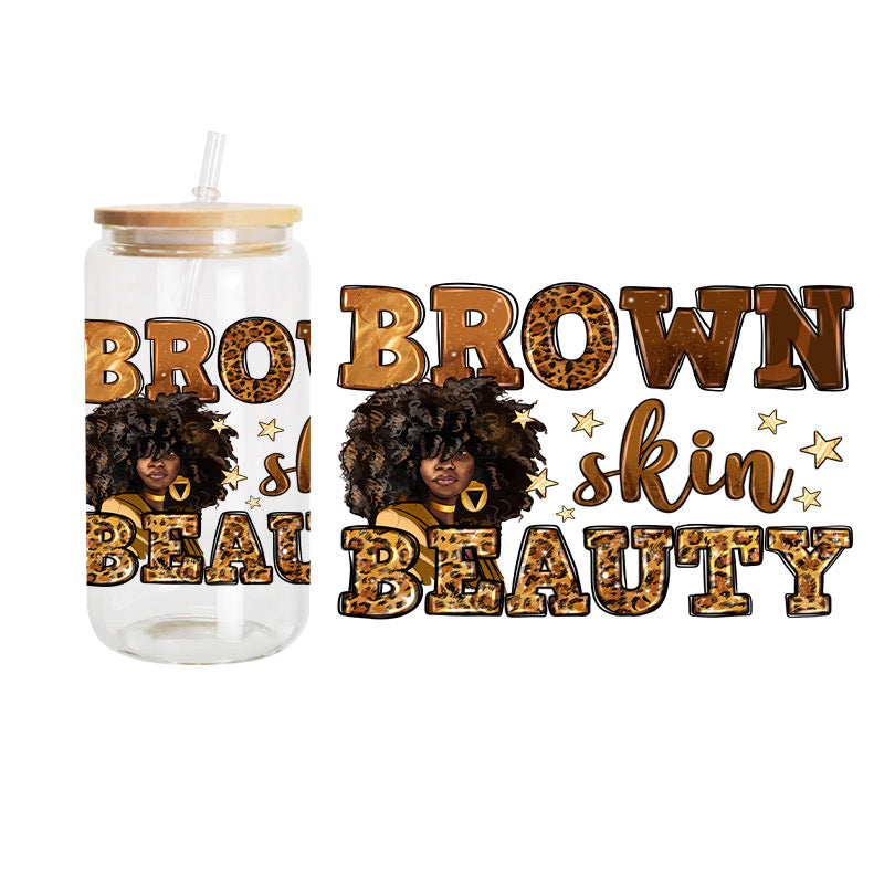 Brown Skin Beauty / UV DTF Transfer 6” Width 4” Height (LL-8)