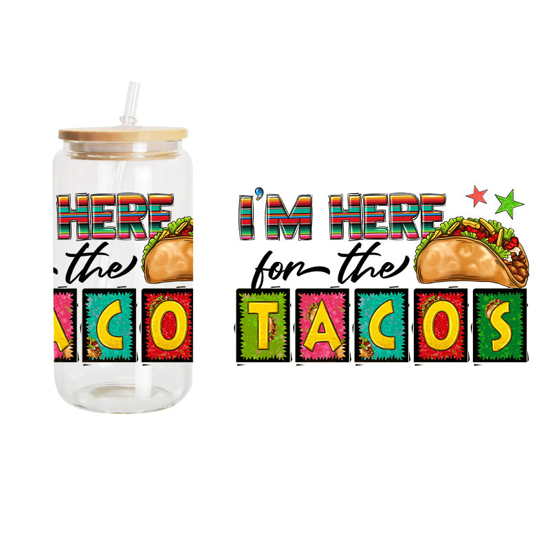 Here For Tacos / UV DTF Transfer 6” Width 4” Height (JJ-10)