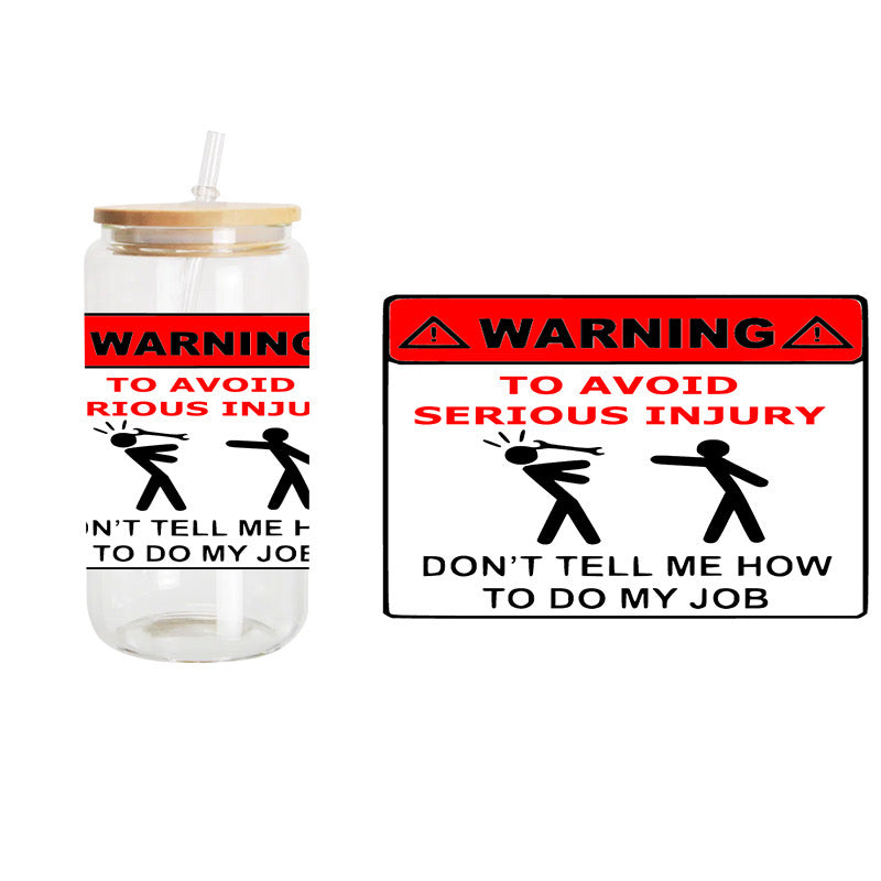 Warning / UV DTF Transfer 6” Width 4” Height (HH-1)