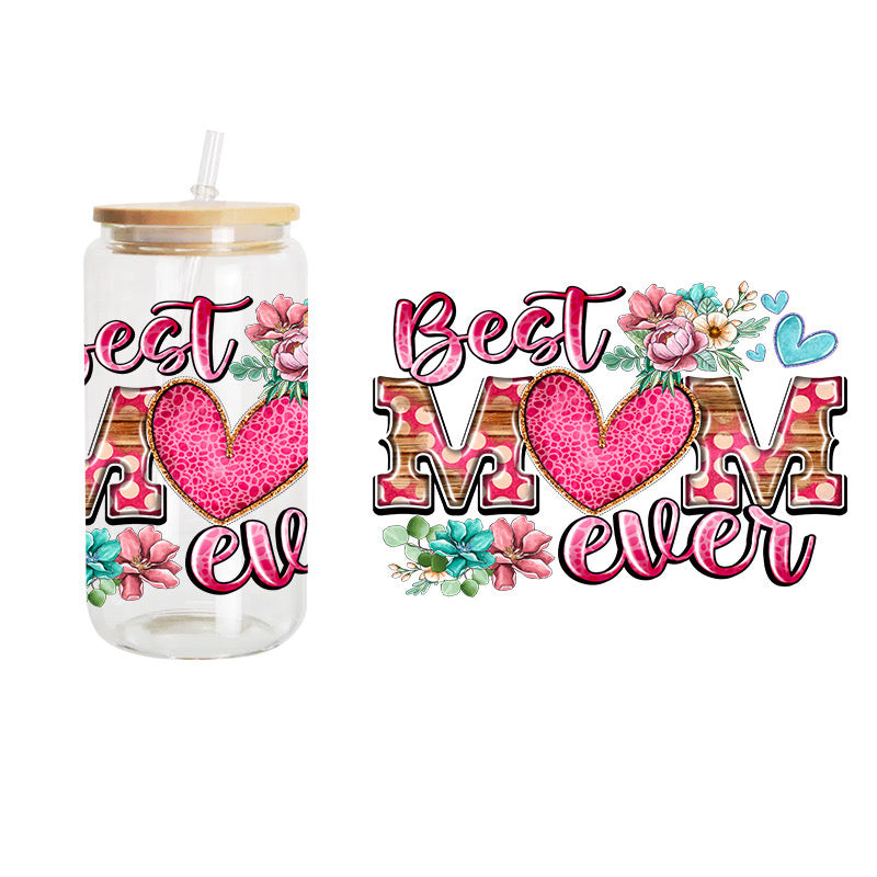 Best Mom Ever / UV DTF Transfer 6” Width 4” Height (EE-9)