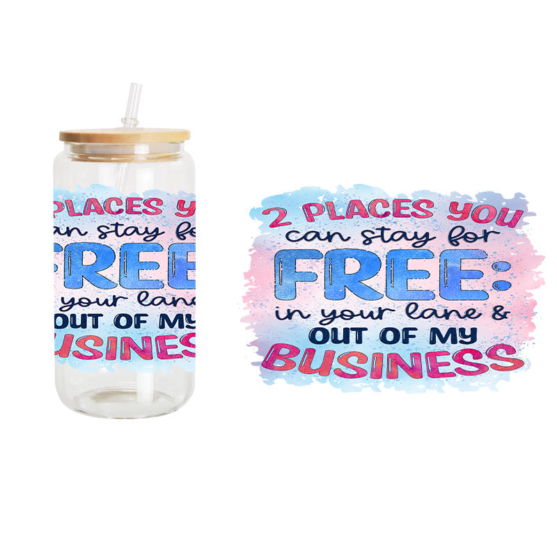 Can Stay For Free / UV DTF Transfer 6” Width 4” Height (HH-8)