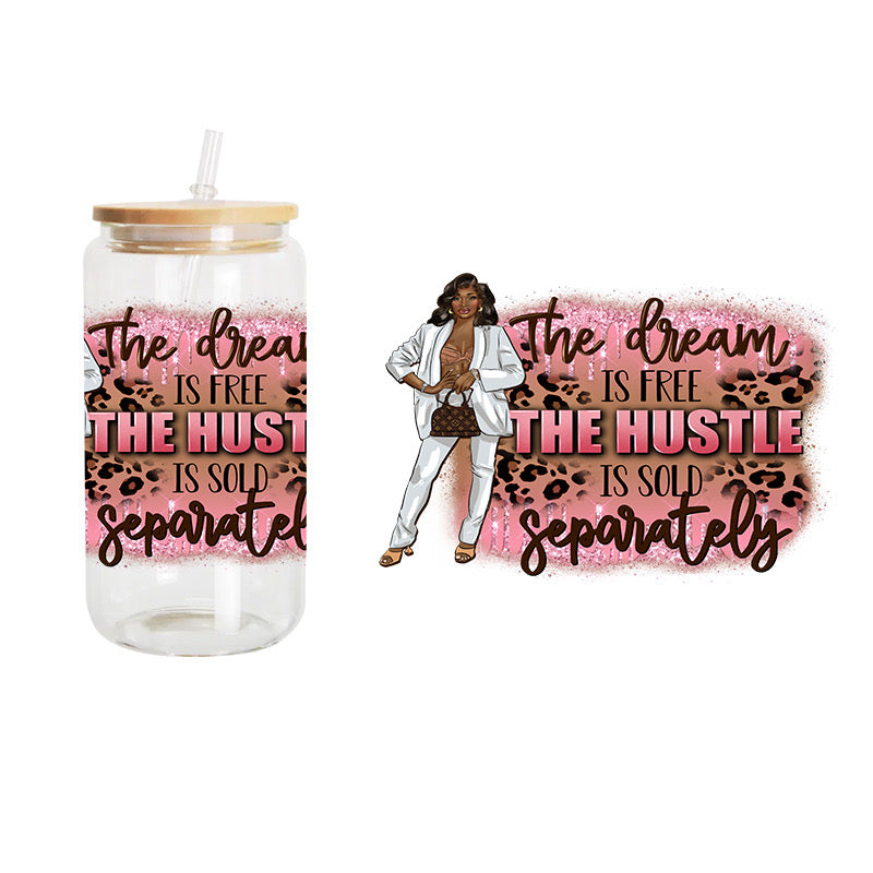 The Dream Is Free / UV DTF Transfer 6” Width 4” Height (LL-2)