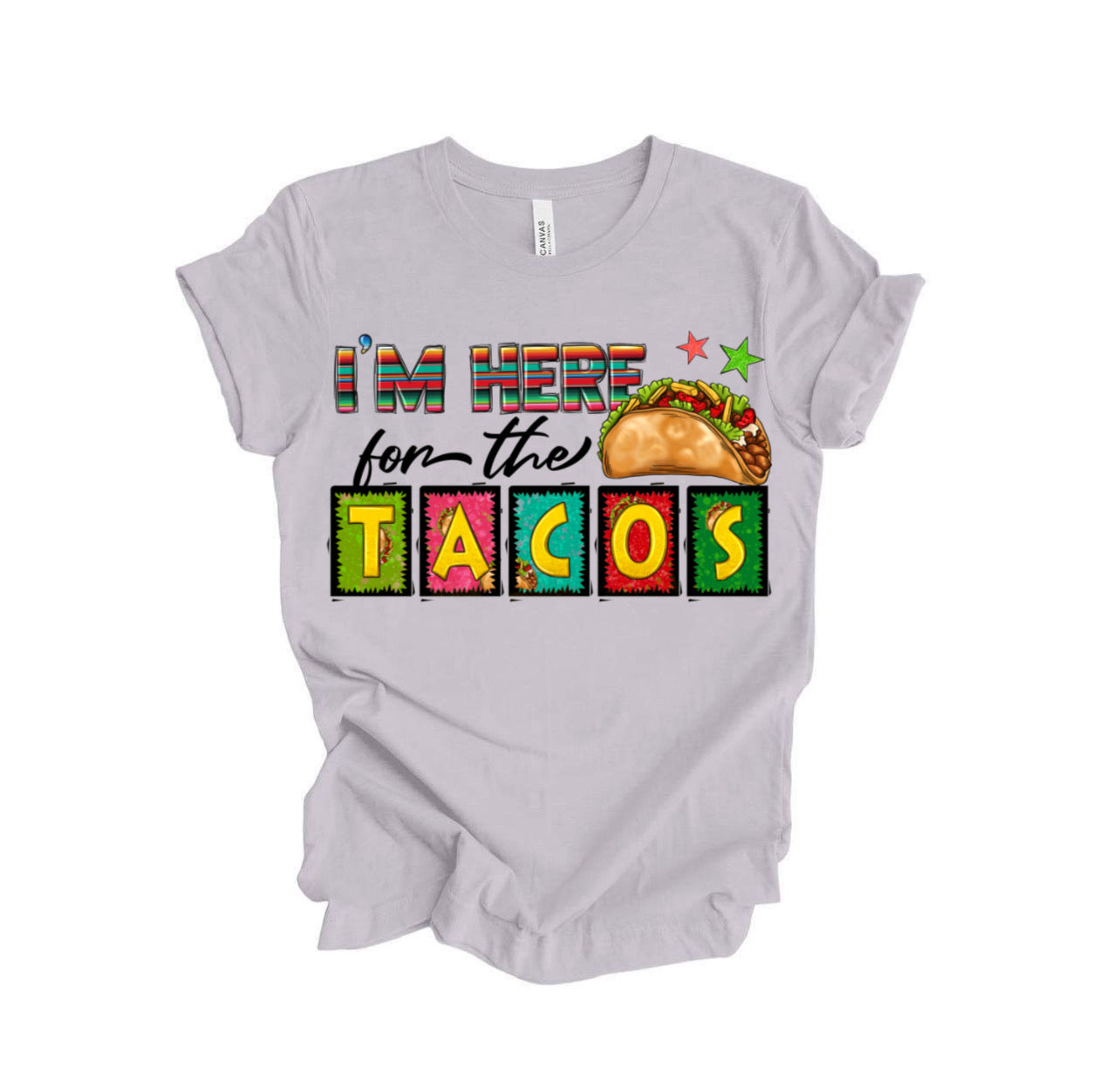 Here For Tacos / 10”Width DTF Transfer (J-6)