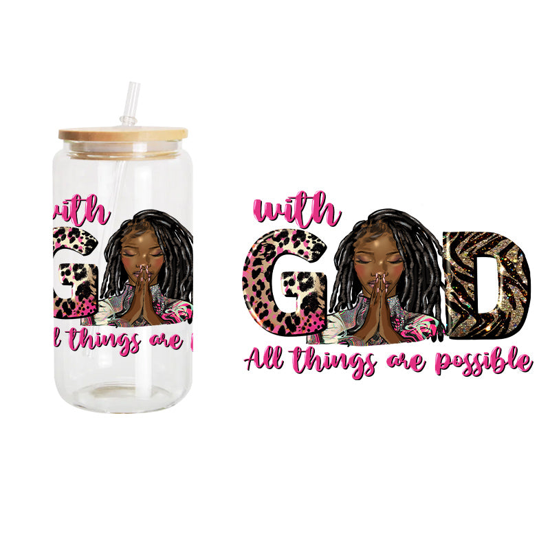 God All Things Possible / UV DTF Transfer 6” Width 4” Height (GG-10)