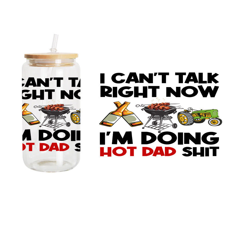 Hot Dad / UV DTF Transfer 6” Width 4” Height (FF-1)