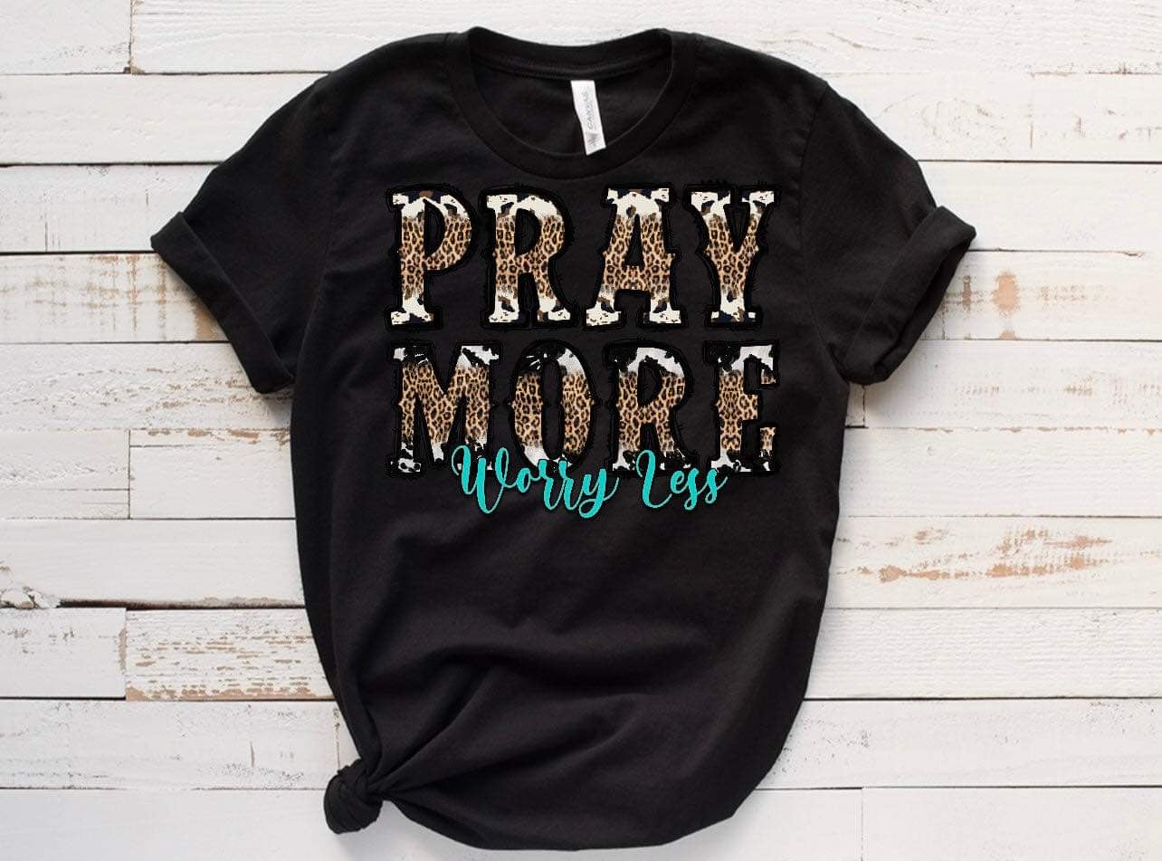 Pray More / 10” Width DTF Transfer (G-3)