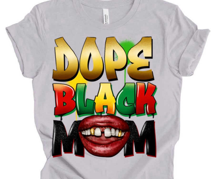 Dope Black Mom / 10” Width DTF Transfer (E-6)