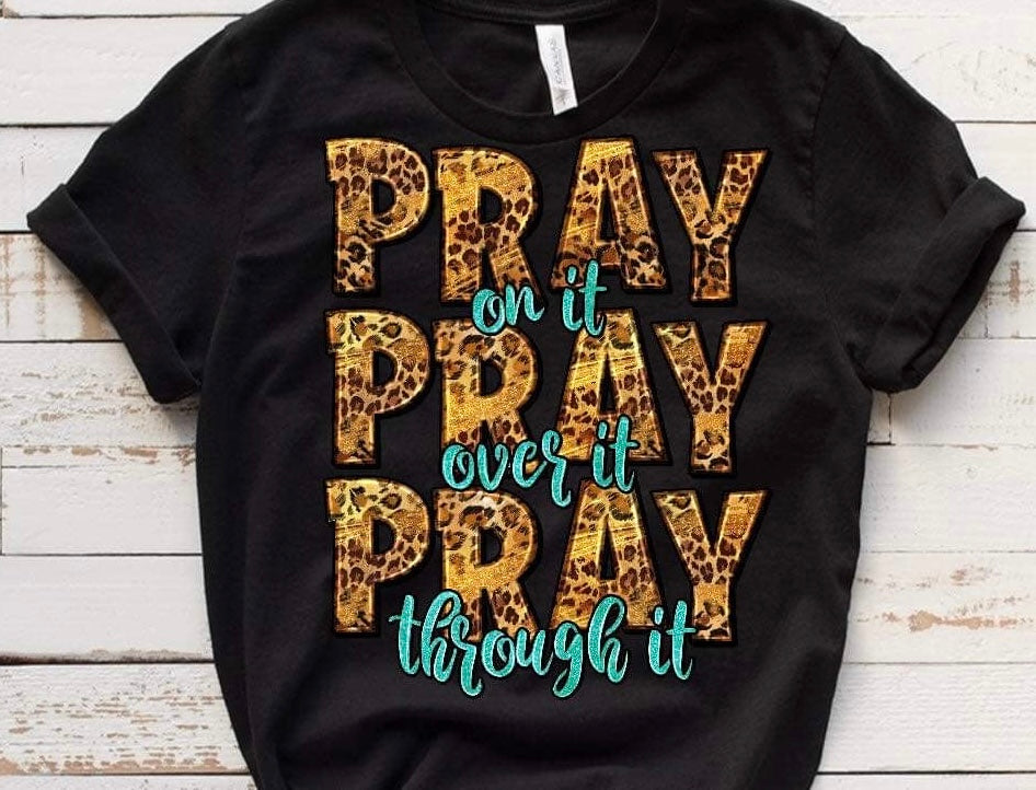 Pray Pray Pray / 10” Width DTF Transfer (G-11)