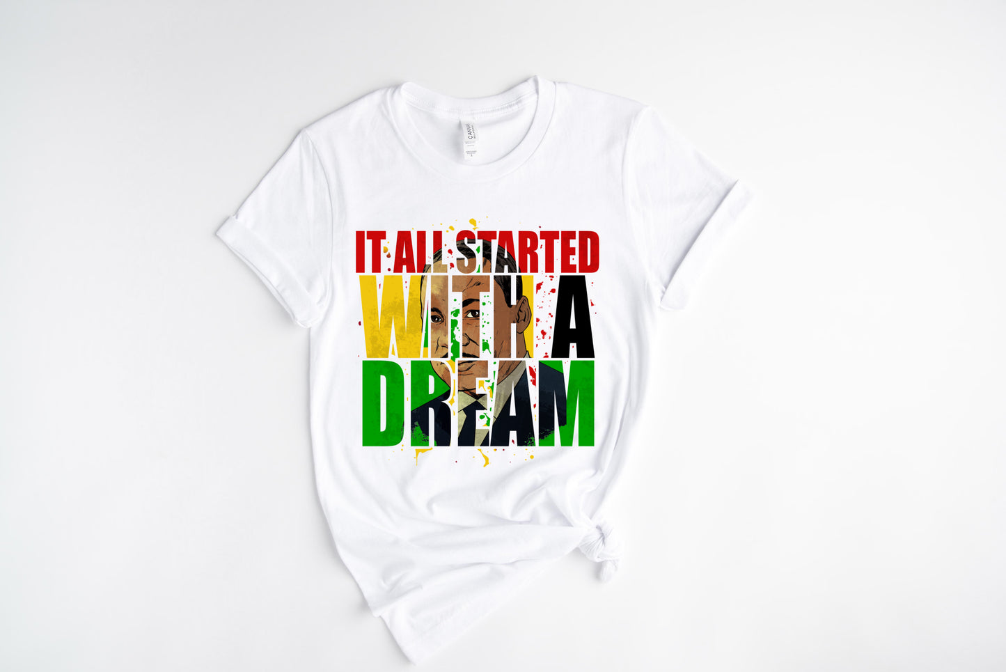 Started With A Dream / DTF Transfer 10” Width (B-14)