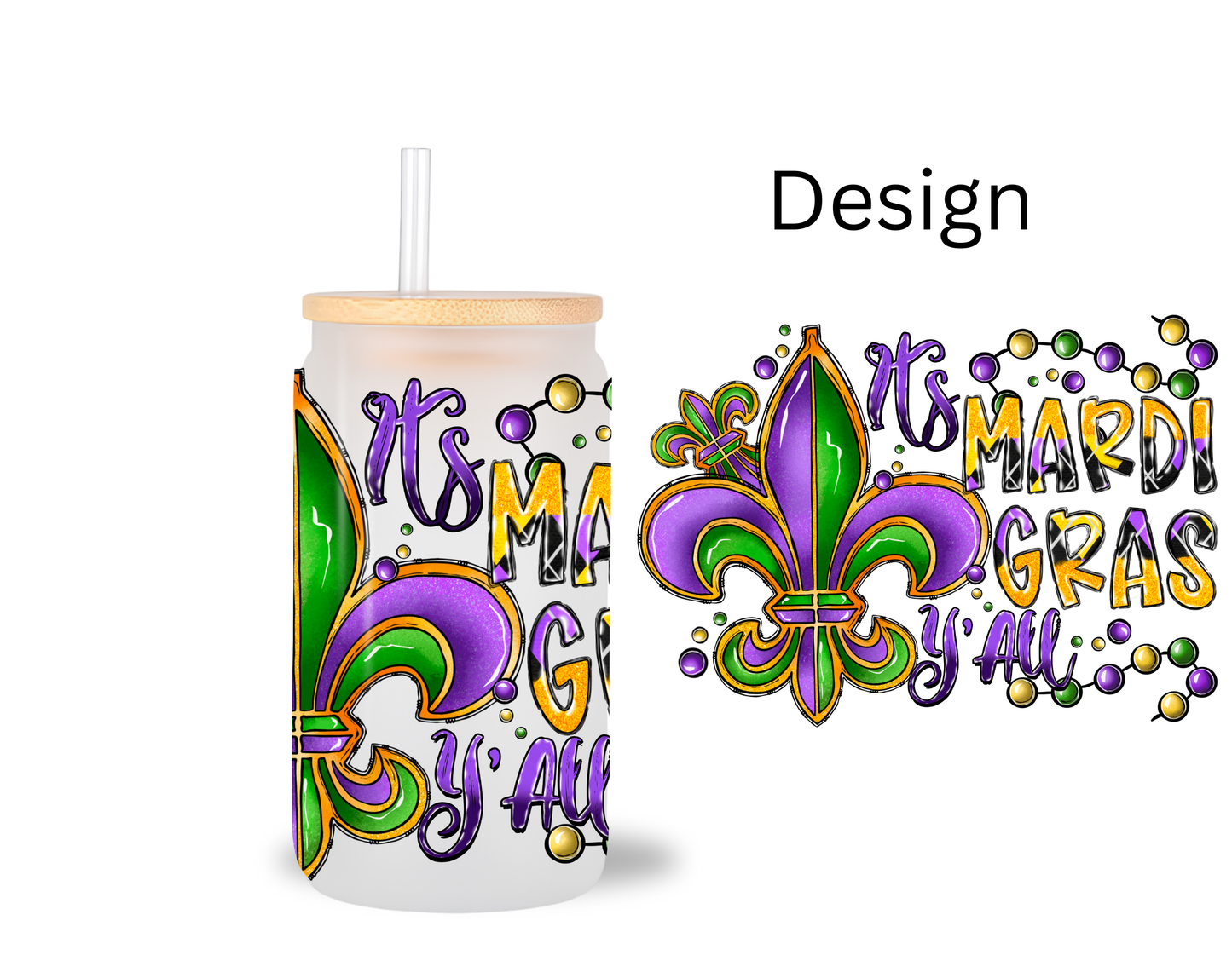 It’s Mardi Gras / UV DTF Transfer 6” Width 4” Height (CC-6)