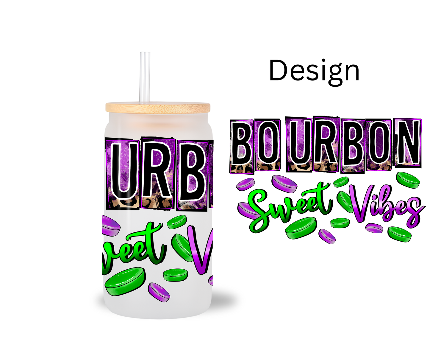 Bourbon Vibes / UV DTF Transfer 6” Width 4” Height (CC-2)