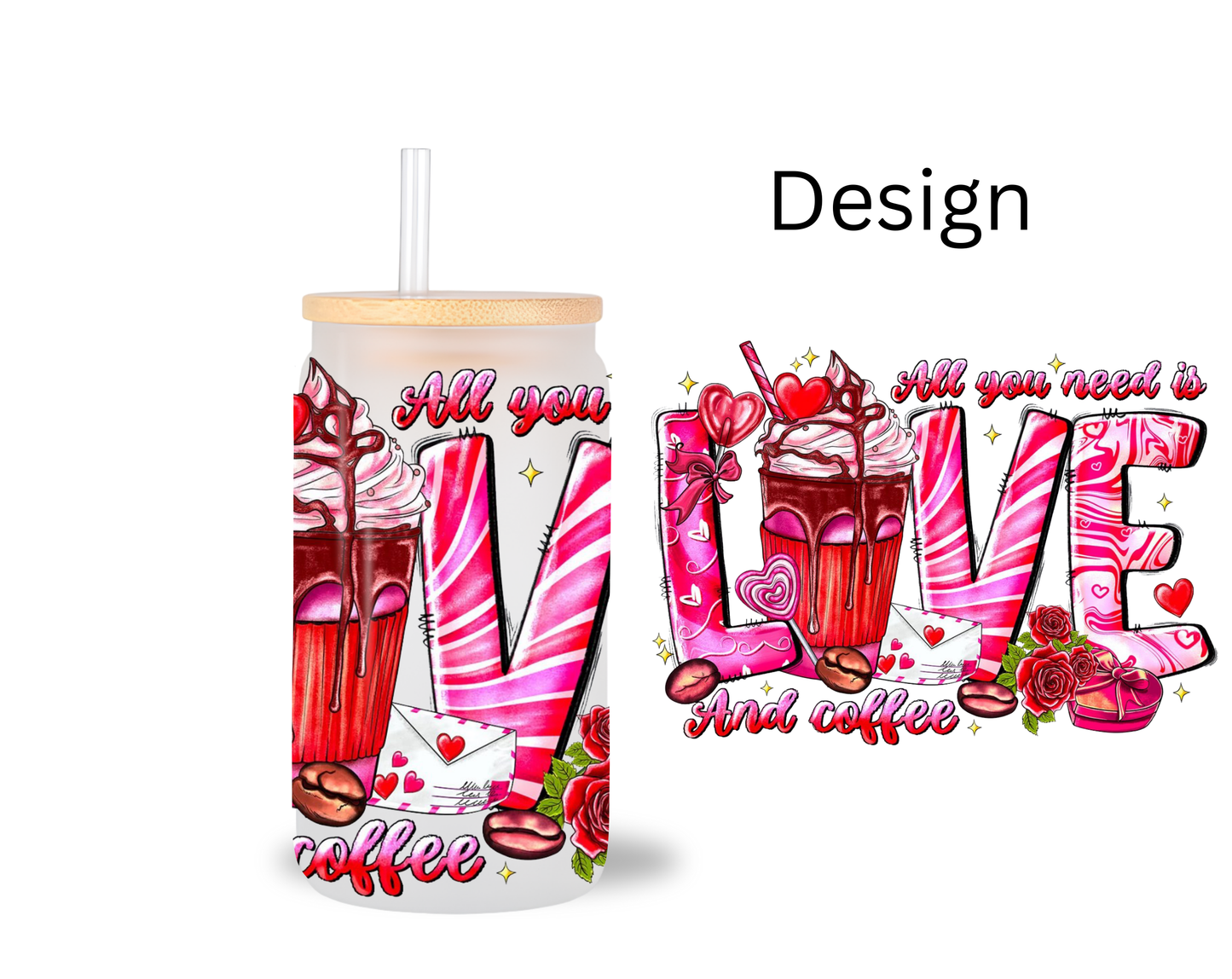 All You Need Is / UV DTF Transfer 6” Width 4” Height (AA-8)