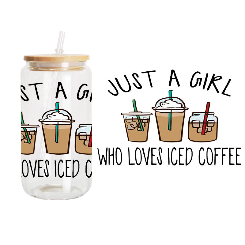 Girl Loves Iced Coffee / UV DTF Transfer 6” Width 4” Height