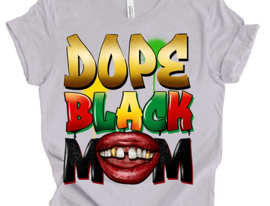 Dope Black Mom / 10” Width DTF Transfer (E-6)